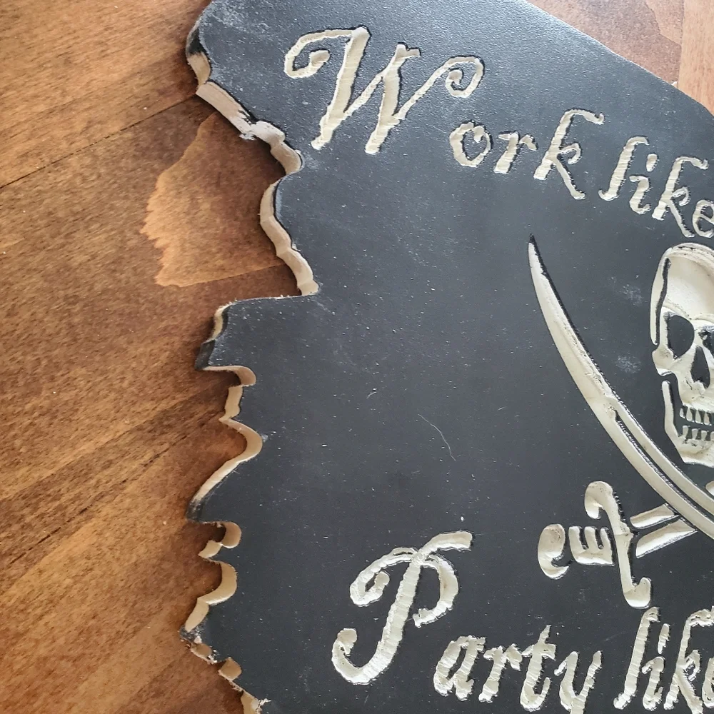 Work Like A Captain Pirate Sign
